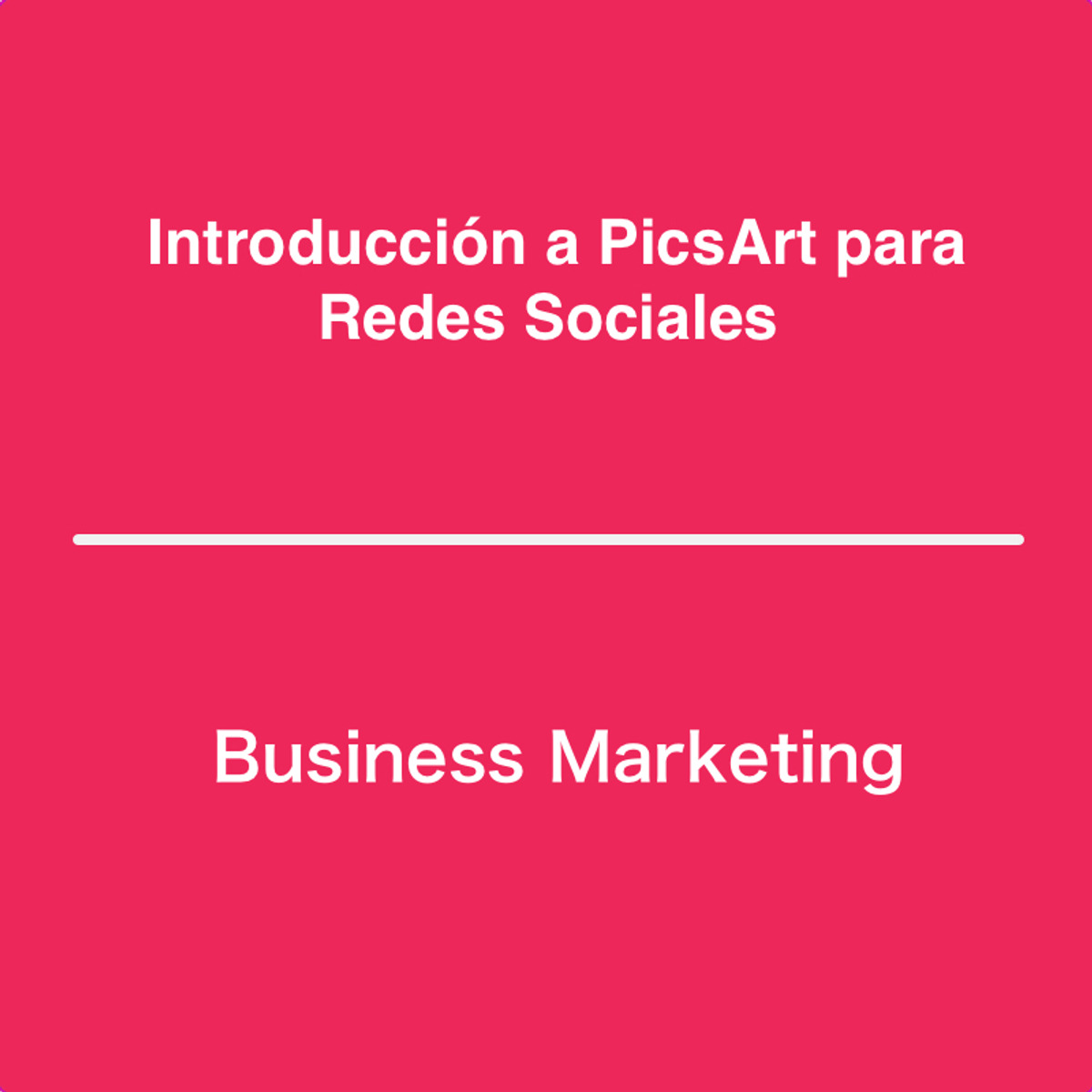 Introducción a PicsArt para Redes Sociales 